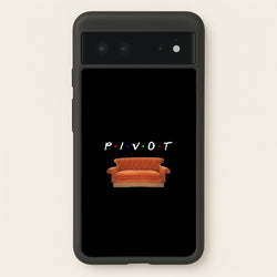 Pivot  - Friends Phone Case for Google Pixel 6