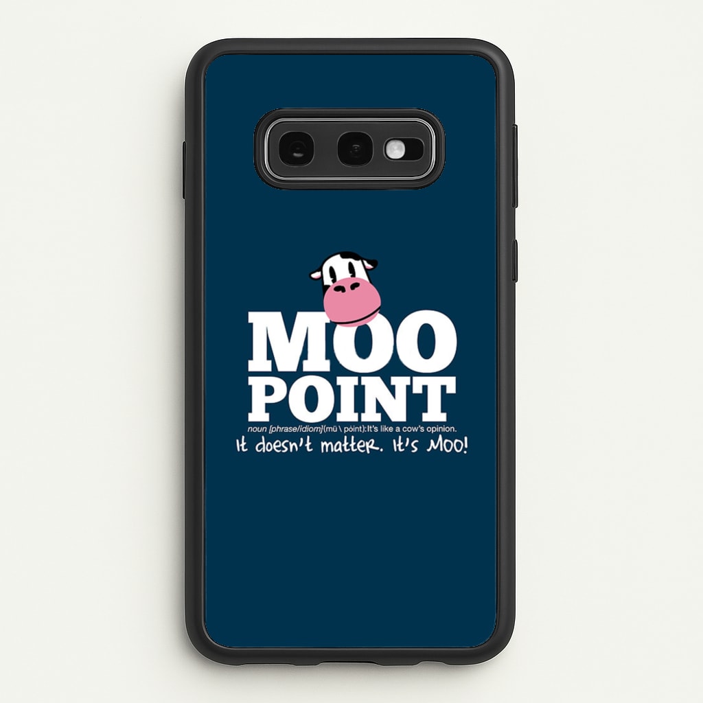 A Moo Point  - Friends Phone Case for Galaxy S10e