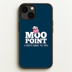 A Moo Point  - Friends Phone Case for iPhone 13