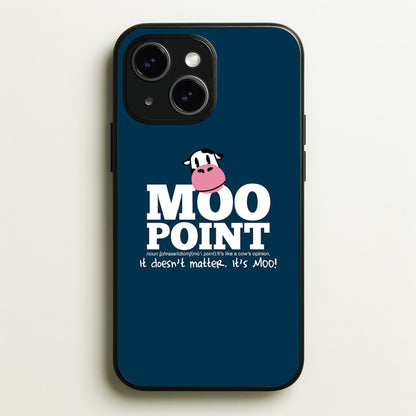 A Moo Point  - Friends Phone Case for iPhone 14