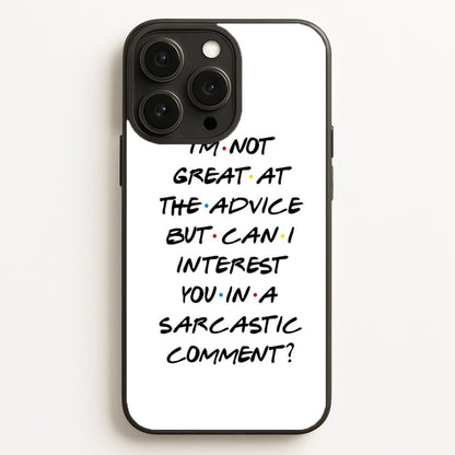 Can I Interest You In A Sarcastic Comment  - Friends Phone Case for iPhone 16 Pro Max