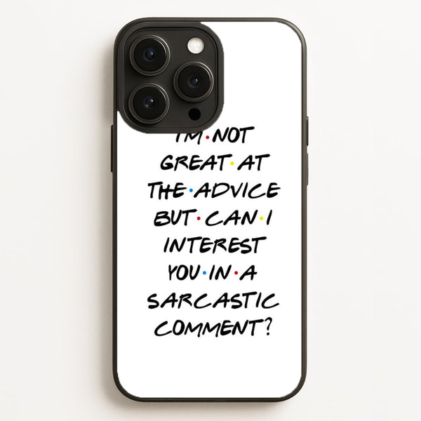 Can I Interest You In A Sarcastic Comment  - Friends Phone Case for iPhone 16 Pro Max