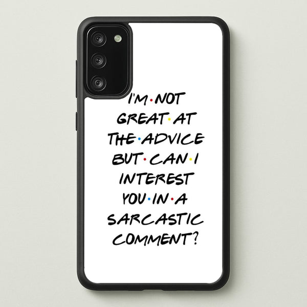 Can I Interest You In A Sarcastic Comment  - Friends Phone Case for Galaxy S20FE