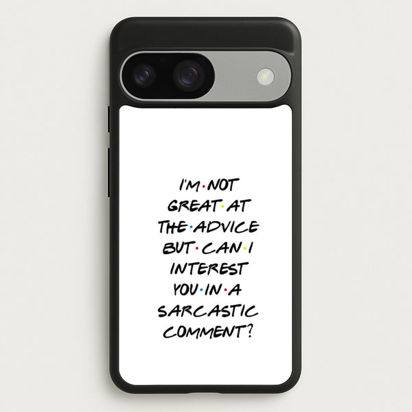 Can I Interest You In A Sarcastic Comment  - Friends Phone Case for Google Pixel 9 / 9 Pro