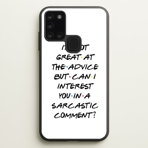 Can I Interest You In A Sarcastic Comment  - Friends Phone Case for Galaxy A21s