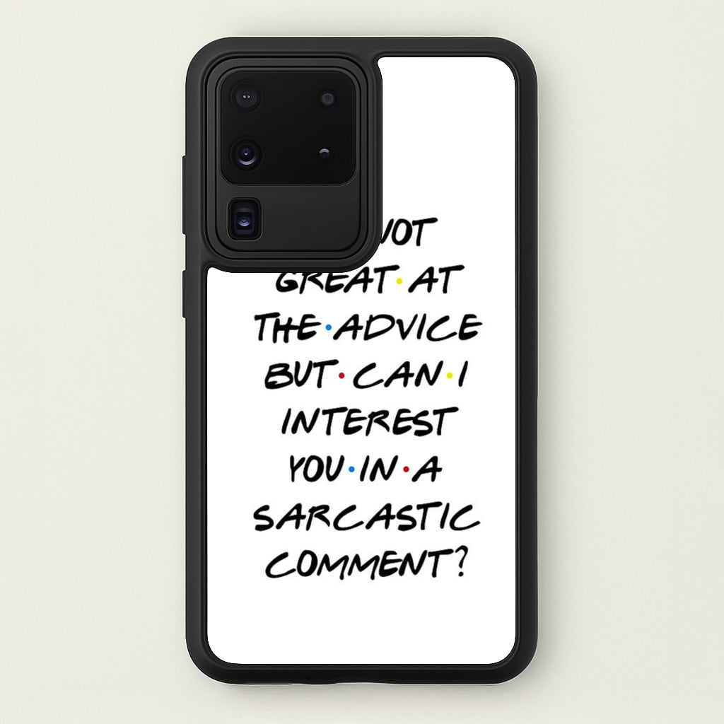 Can I Interest You In A Sarcastic Comment  - Friends Phone Case for Galaxy S20 Ultra