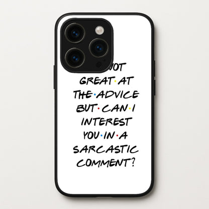 Can I Interest You In A Sarcastic Comment  - Friends Phone Case for iPhone 15 Pro Max