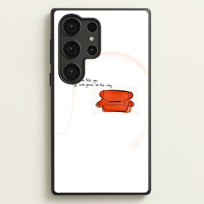 No One Told You Life Was Gonna Be This Way  - Friends Phone Case for Galaxy S25 Ultra