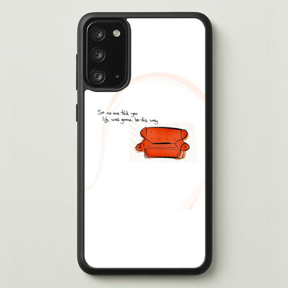 No One Told You Life Was Gonna Be This Way  - Friends Phone Case for Galaxy Note 20