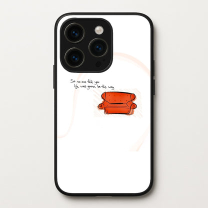 No One Told You Life Was Gonna Be This Way  - Friends Phone Case for iPhone 14 Pro