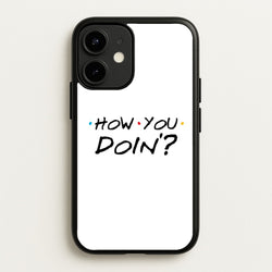 How You Doin'  - Friends Phone Case for iPhone 12 Mini