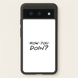 How You Doin'  - Friends Phone Case for Google Pixel 8a