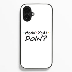How You Doin'  - Friends Phone Case for iPhone 16 Plus