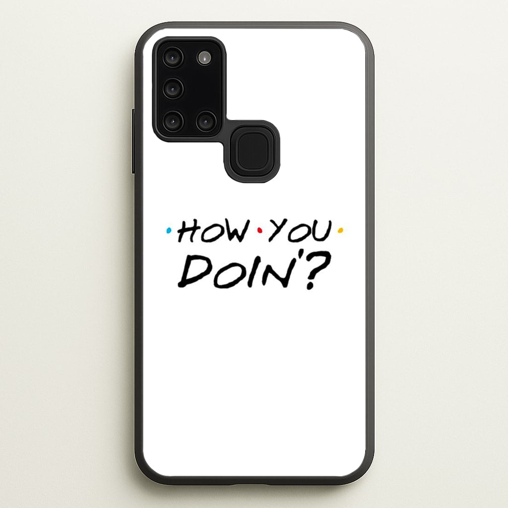 How You Doin'  - Friends Phone Case for Galaxy A21s