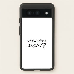 How You Doin'  - Friends Phone Case for Google Pixel 8