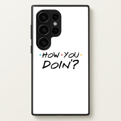 How You Doin'  - Friends Phone Case for Galaxy S24 Ultra