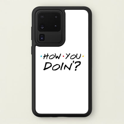 How You Doin'  - Friends Phone Case for Galaxy S20 Ultra