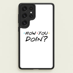How You Doin'  - Friends Phone Case for Galaxy S23 Ultra