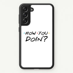 How You Doin'  - Friends Phone Case for Galaxy S21 Plus