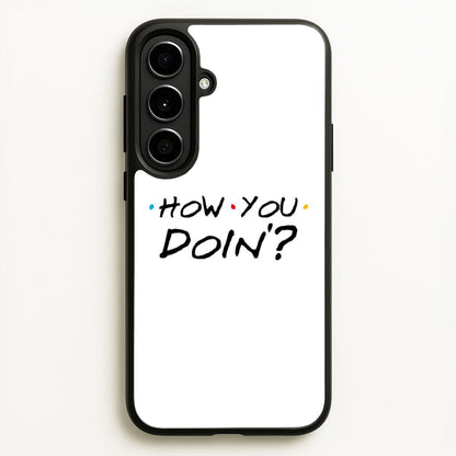 How You Doin'  - Friends Phone Case for Galaxy A56