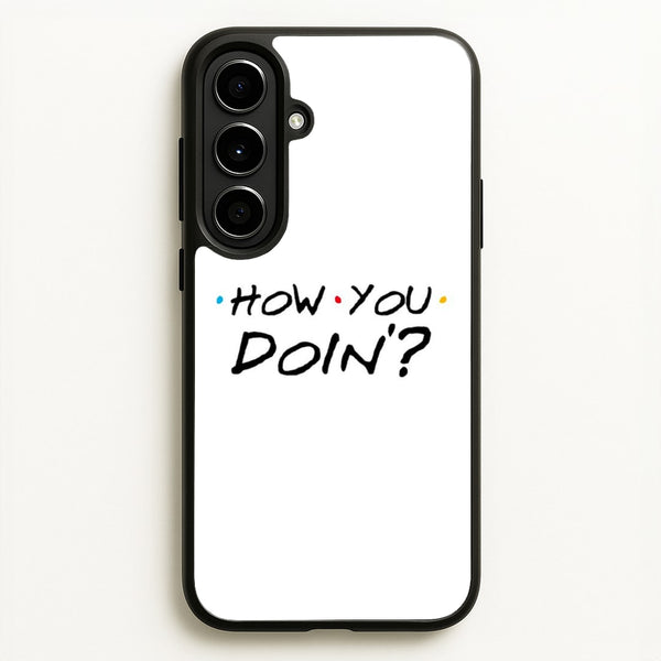 How You Doin'  - Friends Phone Case for Galaxy A56
