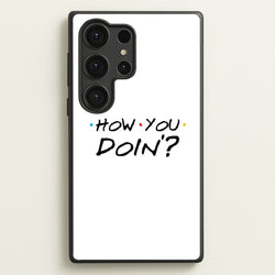 How You Doin'  - Friends Phone Case for Galaxy S25 Ultra
