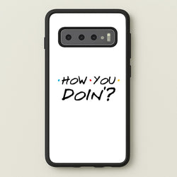 How You Doin'  - Friends Phone Case for Galaxy S10 Plus