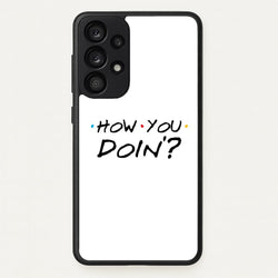 How You Doin'  - Friends Phone Case for Galaxy A53