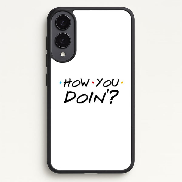 How You Doin'  - Friends Phone Case for Galaxy S25 Edge