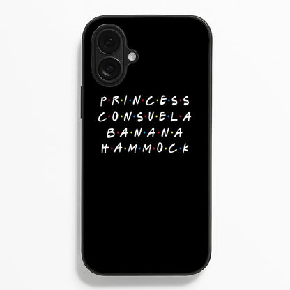 Princess Consuela Banana Hammock  - Friends Phone Case for iPhone 16 Plus