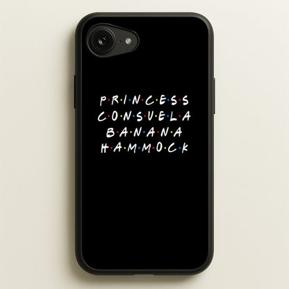 Princess Consuela Banana Hammock  - Friends Phone Case for iPhone 16e