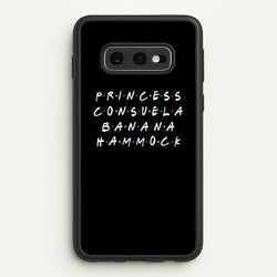 Princess Consuela Banana Hammock  - Friends Phone Case for Galaxy S10e
