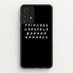 Princess Consuela Banana Hammock  - Friends Phone Case for Galaxy A52 / A52s