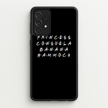 Princess Consuela Banana Hammock  - Friends Phone Case for Galaxy A52 / A52s