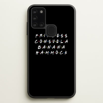 Princess Consuela Banana Hammock  - Friends Phone Case for Galaxy A21s