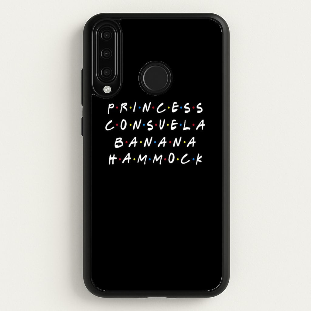 Princess Consuela Banana Hammock  - Friends Phone Case for Huawei P30 Lite