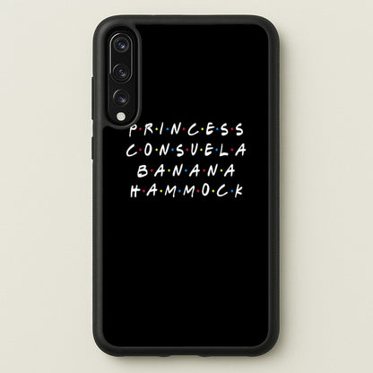 Princess Consuela Banana Hammock  - Friends Phone Case for Huawei P20 Pro