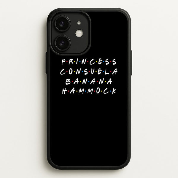 Princess Consuela Banana Hammock  - Friends Phone Case for iPhone 11