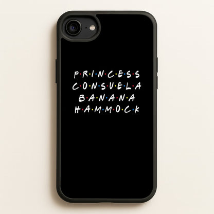 Princess Consuela Banana Hammock  - Friends Phone Case for iPhone 6 / 7 / 8 / SE