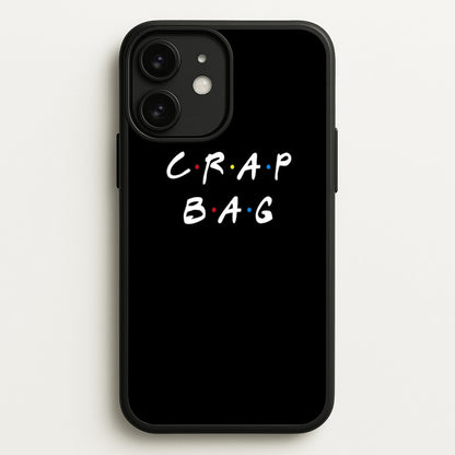Crap Bag  - Friends Phone Case for iPhone 11