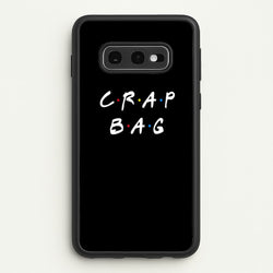 Crap Bag  - Friends Phone Case for Galaxy S10e