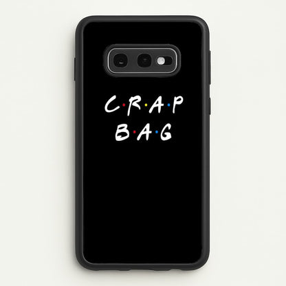 Crap Bag  - Friends Phone Case for Galaxy S10e