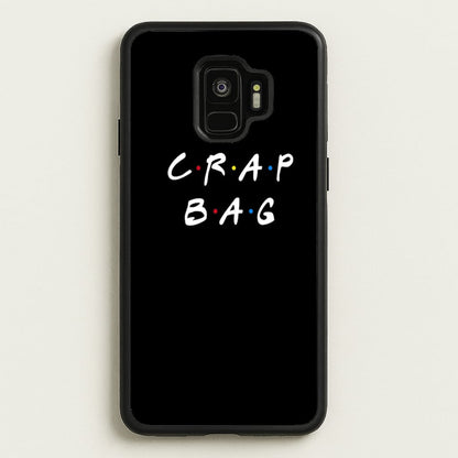 Crap Bag  - Friends Phone Case for Galaxy S9