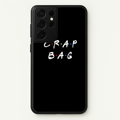 Crap Bag  - Friends Phone Case for Galaxy S21 Ultra