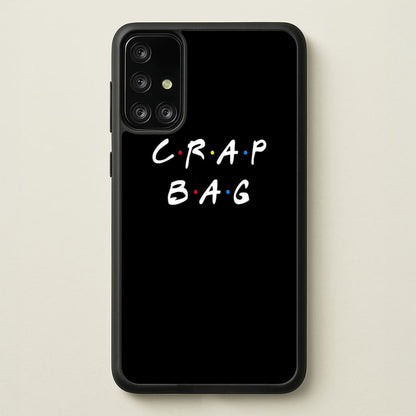 Crap Bag  - Friends Phone Case for Galaxy A71