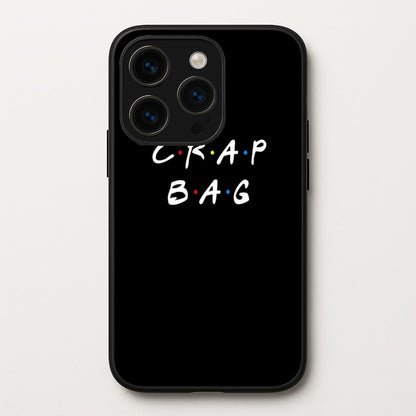 Crap Bag  - Friends Phone Case for iPhone 15 Pro Max