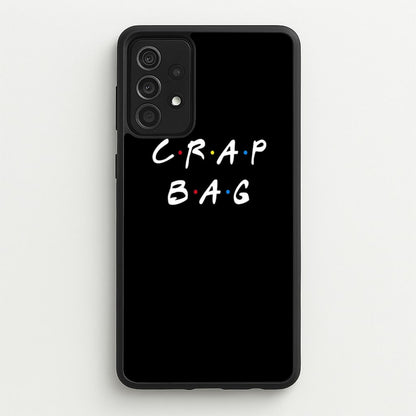 Crap Bag  - Friends Phone Case for Galaxy A52 / A52s