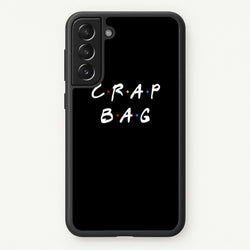 Crap Bag  - Friends Phone Case for Galaxy S21