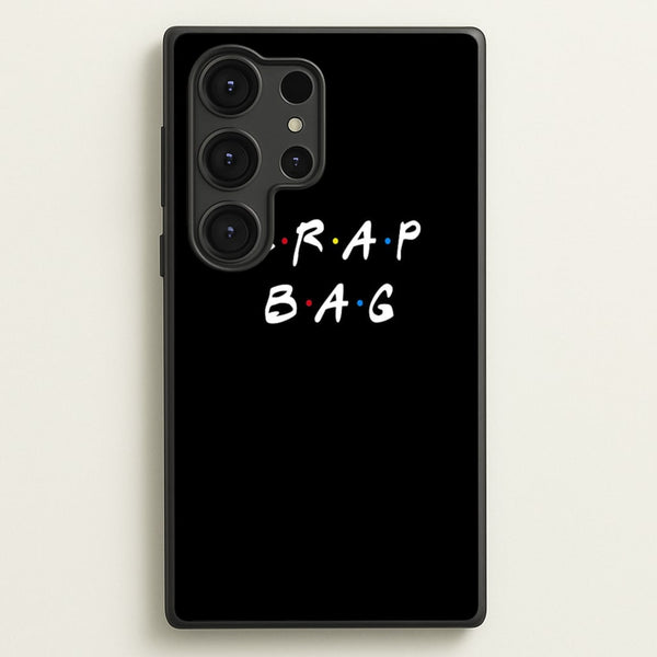 Crap Bag  - Friends Phone Case for Galaxy S25 Ultra