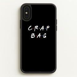 Crap Bag  - Friends Phone Case for iPhone XS Max